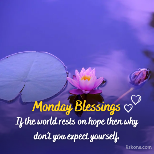 Monday Blessings Hope Wish Pic