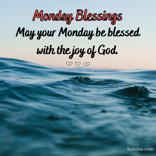 Monday Blessings Joy Of God Pic