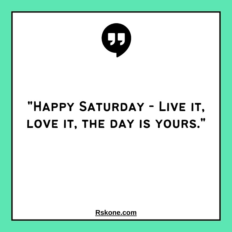 Best Good Morning Saturday Quotes