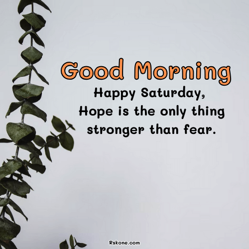 Good Morning Saturday Hope Quote Image 9